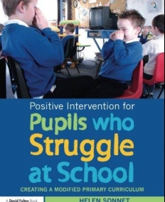 POSITIVE INTERVENTION FOR PUPILS WHO STRUGGLE AT SCHOOL