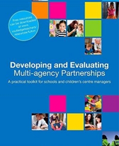 DEVELOPING AND EVALUATING MULTI-AGENCY PARTNERSHIPS