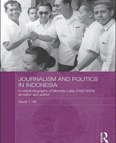 JOURNALISM AND POLITICS IN INDONESIA (ROUTLEDGE STUDIES IN THE MODERN HISTORY OF ASIA)