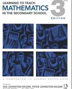 LEARNING TO TEACH MATHEMATICS IN THE SECONDARY SCHOOL : A COMPANION TO SCHOOL EXPERIENCE