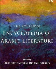 ROUTLEDGE ENCYCLOPEDIA OF ARABIC LITERATURE,THE