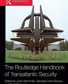 ROUTLEDGE HANDBOOK OF TRANSATLANTIC SECURITY, THE