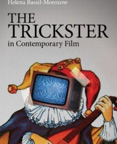TRICKSTER IN CONTEMPORARY FILM, THE