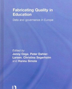 FABRICATING QUALITY IN EDUCATION : DATA AND GOVERNANCE