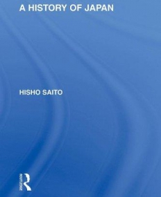 A HISTORY OF JAPAN (ROUTLEDGE LIBRARY EDITIONS)