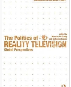 POLITICS OF REALITY TELEVISION: GLOBAL PERSPECTIVES , TH