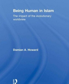 BEING HUMAN IN ISLAM : THE IMPACT OF THE EVOLUTIONARY W