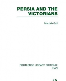 PERSIA AND THE VICTORIANS