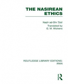 NASIREAN ETHICS (ROUTLEDGE LIBRARY EDITIONS), THE