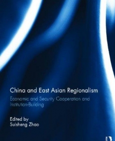 CHINA AND EAST ASIAN REGIONALISM