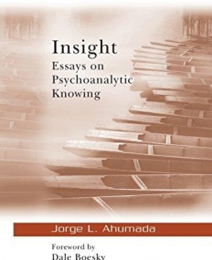 INSIGHT,ESSAYS ON PSYCHOANALYTIC