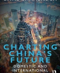 CHARTING CHINA'S FUTURE - SHAMBAUGH