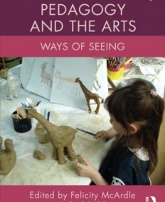 YOUNG CHILDREN, PEDAGOGY, AND THE ARTS:WAYS OF SEEING