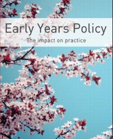 Early Years Policy: The impact on practice