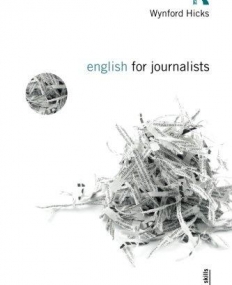 English for Journalists 3 & Reporting for Journalists Bundle: English for Journalists: Twentieth Anniversary Edition (Media Skills) (Volume 2)
