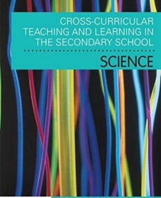 CROSS CURRICULAR TEACHING AND LEARNING IN THE SECONDARY SCHOOL? SCIENCE