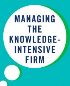 MANAGING THE KNOWLEDGE INTENSIVE