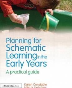 PLANNING FOR SCHEMATIC LEARNING IN THE EARLY YEARS:A PRACTICAL GUIDE