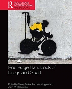 Routledge Handbook of Drugs and Sport (Routledge International Handbooks)