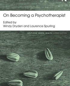 On Becoming a Psychotherapist (Routledge Mental Health Classic Editions)