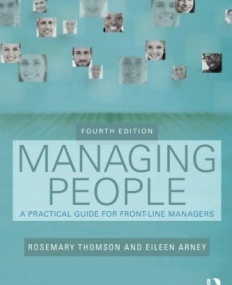 Managing People: A Practical Guide for Front-line Managers