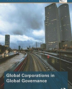 Global Corporations in Global Governance (Global Institutions)