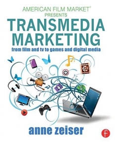 Transmedia Marketing: From Film and TV to Games and Digital Media