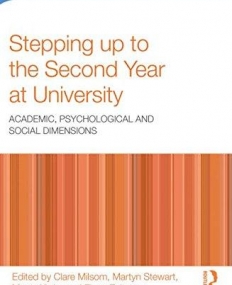 Stepping up to the Second Year at University: Academic, psychological and social dimensions (Research into Higher Education)
