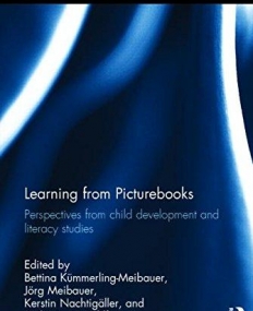 Learning from Picturebooks: Perspectives from child development and literacy studies. (Explorations in Developmental Psychology)