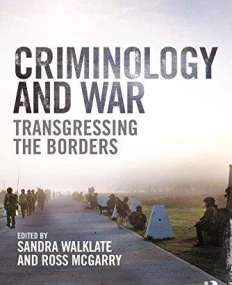 Criminology and War: Transgressing the Borders (Routledge Studies in Crime and Society)