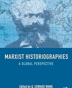 Marxist Historiographies: A Global Perspective