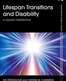 Lifespan Transitions and Disability: A holistic perspective (Foundations and Futures of Education)