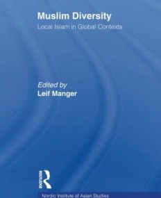 Muslim Diversity: Local Islam in Global Contexts