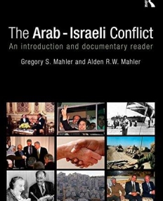 ARAB-ISRAELI CONFLICT: AN INTRODUCTION AND DOCUMENTARY READER,THE