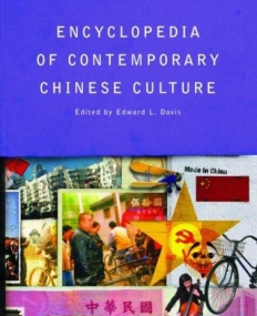ENCYCLOPEDIA OF CONTEMPORARY CHINESE CULTURE