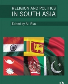 RELIGION AND POLITICS IN SOUTH ASIA