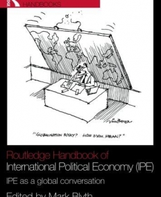 ROUTLEDGE HANDBOOK OF INTERNATIONAL POLITICAL ECONOMY (