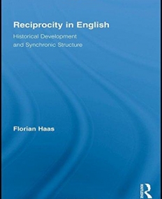 RECIPROCITY IN ENGLISH (ROUTLEDGE STUDIES IN GERMANIC LINGUISTICS)
