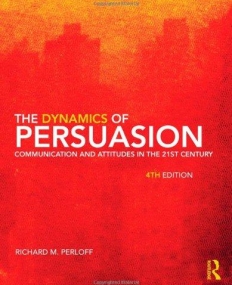 DYNAMICS OF PERSUASION (ROUTLEDGE COMMUNICATION SERIES),THE