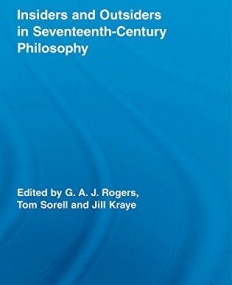 INSIDERS AND OUTSIDERS IN SEVENTEENTH-CENTURY PHILOSOPHY