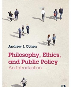 Philosophy, Ethics, and Public Policy: An Introduction