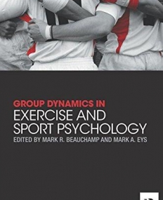 Group Dynamics in Exercise and Sport Psychology