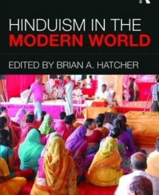 Hinduism in the Modern World (Religions in the Modern World)