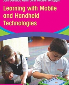 Learning with Mobile and Handheld Technologies