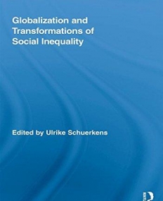 GLOBALIZATION AND TRANSFORMATIONS OF SOCIAL INEQUALITY