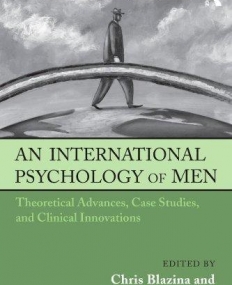 INTERNATIONAL PSYCHOLOGY OF MEN (ROUTLEDGE SERIES ON CO
