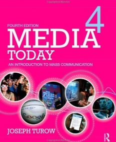 MEDIA TODAY : AN INTRODUCTION TO MASS COMMUNICATION