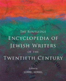 ROUTLEDGE ENCYCLOPEDIA OF JEWISH WRITERS OF THE TWENTIE