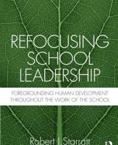 REFOCUSING SCHOOL LEADERSHIP : FOREGROUNDING HUMAN DEVE