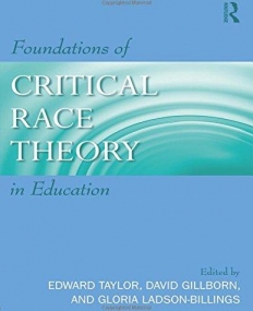 FOUNDATIONS OF CRITICAL RACE THEORY IN EDUCATION